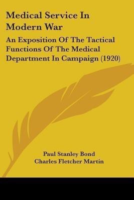 Medical Service In Modern War(English, Paperback, Bond Paul Stanley)