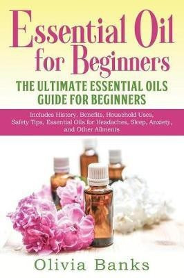 Essential Oil for Beginners(English, Paperback, Banks Olivia)