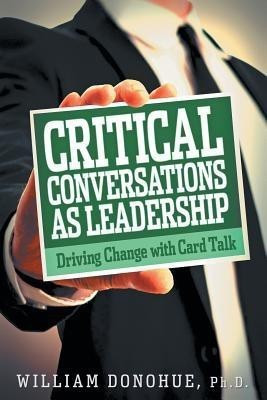 Critical Conversations as Leadership(English, Paperback, Donohue William A)