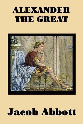 Alexander the Great(English, Paperback, Abbott Jacob)
