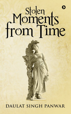 Stolen Moments from Time(English, Paperback, Panwar Daulat Singh)