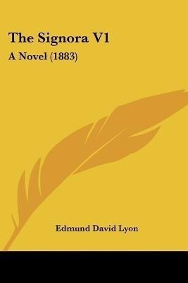 The Signora V1(English, Paperback, Lyon Edmund David)