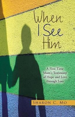 When I See Him(English, Paperback, Mo Sharon C)
