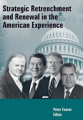 Strategic Retrenchment and Renewal in the American Experience(English, Paperback, Feaver Peter Dr PH D)