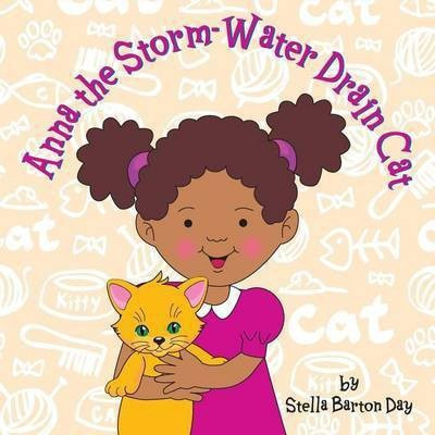 Anna the Storm-Water Drain Cat(English, Paperback, Day Stella Barton)