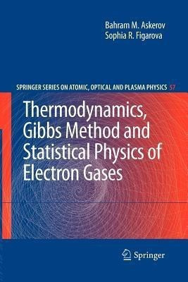 Thermodynamics, Gibbs Method and Statistical Physics of Electron Gases(English, Paperback, Askerov Bahram M.)