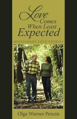 Love Comes When Least Expected(English, Paperback, Penzin Olga Warner)
