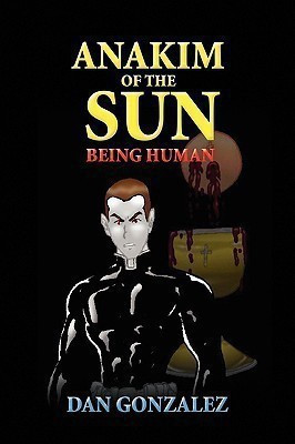 Anakim of the Sun(English, Paperback, Gonzalez Dan)
