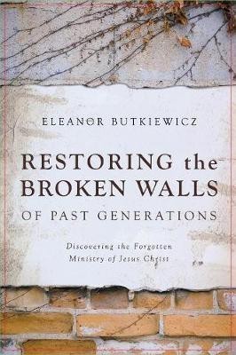 Restoring the Broken Walls of Past Generations(English, Paperback, Butkiewicz Eleanor)