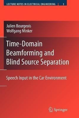 Time-Domain Beamforming and Blind Source Separation(English, Paperback, Bourgeois Julien)