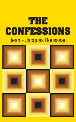 The Confessions(English, Hardcover, Rousseau Jean-Jacques)