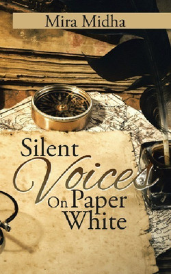 Silent Voices on Paper White(English, Paperback, Midha Mira)