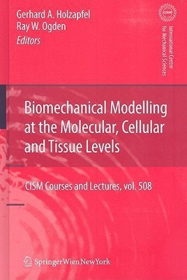 Biomechanical Modelling at the Molecular, Cellular and Tissue Levels(English, Hardcover, unknown)
