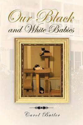 Our Black and White Babies(English, Paperback, Butler Carol)