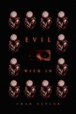 Evil with in(English, Paperback, Taylor Chad)