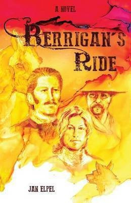 Berrigan's Ride(English, Paperback, Elpel Jan L)