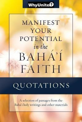 Quotations for Manifesting Your Potential in the Baha'i Faith(English, Paperback, unknown)