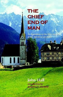 The Chief End of Man(English, Paperback, Hall John)