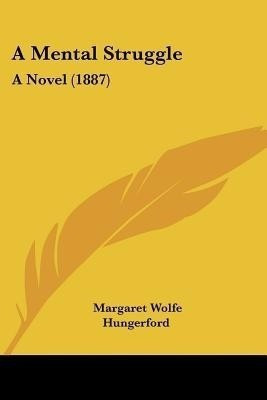 A Mental Struggle(English, Paperback, Hungerford Margaret Wolfe)