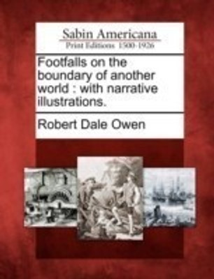 Footfalls on the boundary of another world(English, Paperback, Owen Robert Dale)