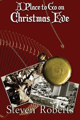 A Place To Go On Christmas Eve(English, Paperback, Roberts Steven E)