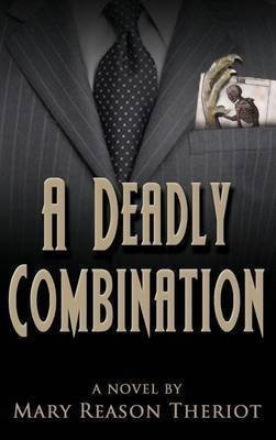 A Deadly Combination(English, Hardcover, Theriot Mary Reason)