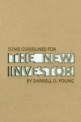 Some Guidelines for the New Investor(English, Paperback, Young Darrell D)