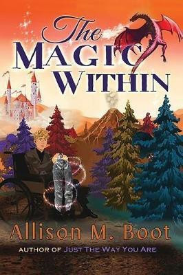 The Magic Within(English, Paperback, Boot Allison M)