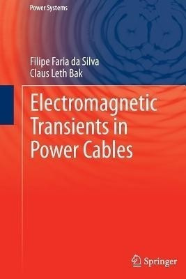 Electromagnetic Transients in Power Cables(English, Hardcover, da Silva Filipe Faria)