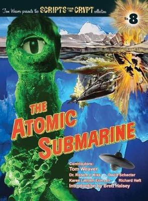 The Atomic Submarine (hardback)(English, Hardcover, Weaver Tom Dr)