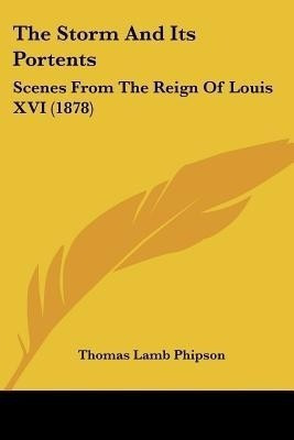 The Storm And Its Portents(English, Paperback, Phipson Thomas Lamb)