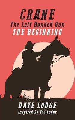 CRANE, The Left Handed Gun(English, Paperback, Lodge Dave)