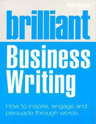 Brilliant Business Writing 01 Edition(English, Paperback, Taylor Neil)
