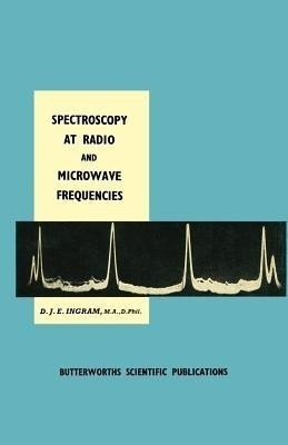 Spectroscopy at Radio and Microwave Frequencies(English, Paperback, Ingram D. J.)