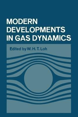 Modern Developments in Gas Dynamics(English, Paperback, Loh W. H.)