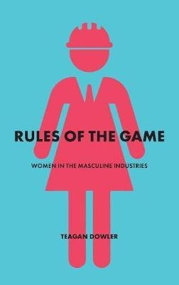 Rules of the Game(English, Paperback, Dowler Teagan)