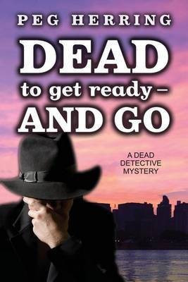 Dead to Get Ready--and Go(English, Paperback, Herring Peg)
