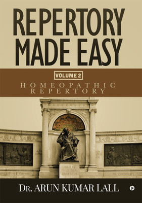 Repertory Made Easy Volume 2  - Homeopathic Repertory(English, Paperback, Lall Arun Kumar)