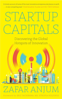 Startup Capitals  - Discovering the Global Hotspots of Innovation(English, Hardcover, Anjum Zafar)