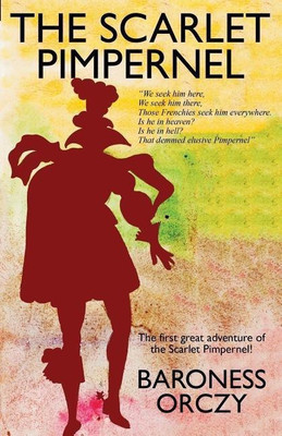 The Scarlet Pimpernel(English, Paperback, Orczy Baroness)