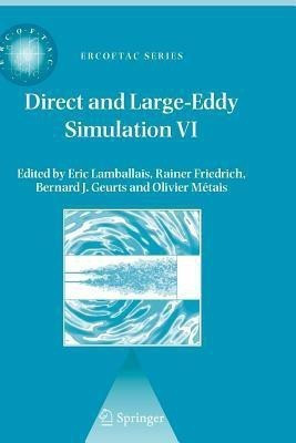 Direct and Large-Eddy Simulation VI(English, Paperback, unknown)
