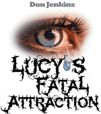 Lucy's Fatal Attraction(English, Paperback, Jenkins Don)