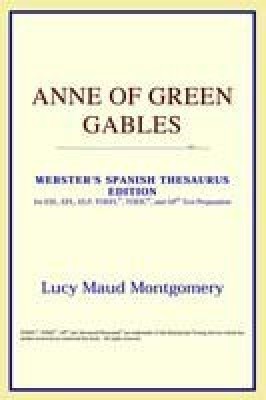 Anne of Green Gables (Webster's Spanish Thesaurus Edition)(English, Paperback, Icon Reference)