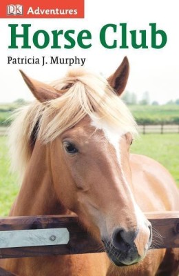 Horse Club(English, Hardcover, Murphy Patricia J)