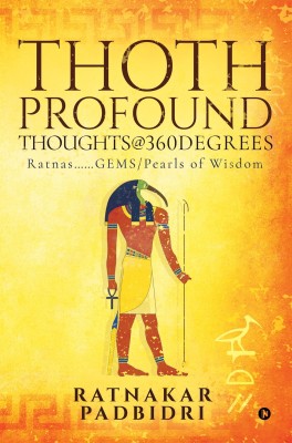 Thoth... Profound Thoughts@360degrees  - Ratnasâ¦â¦GEMS/Pearls of Wisdom(English, Paperback, Padbidri Ratnakar)