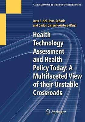 Health Technology Assessment and Health Policy Today: A Multifaceted View of their Unstable Crossroads(English, Paperback, unknown)