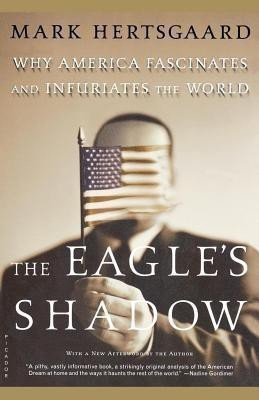 The Eagle's Shadow(English, Paperback, Hertsgaard Mark)