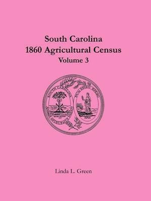 South Carolina 1860 Agricultural Census(English, Paperback, Green Linda L)