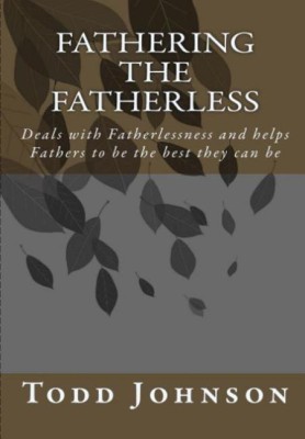 Fathering the Fatherless(English, Paperback, Johnson Todd Richard)