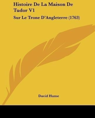 Histoire De La Maison De Tudor V1(English, Paperback, Hume David)